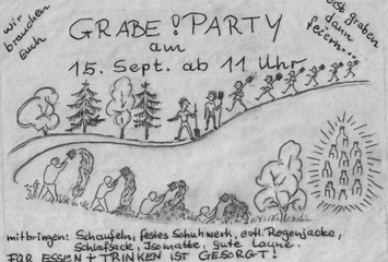 Dorles Flyer für unsere Grabeparty in 2001. Zusammen mit vielen Freunden schaufelten wir den  Mühlgraben per Hand aus und reparierten das Wehr, damit das Wasser für das neu installierte Mühlrad besser fließen kann. Danach feierten wir bis in den Morgen hinein.